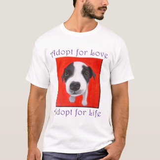 T-shirt Adoptez pour l'amour, adoptez pendant la vie