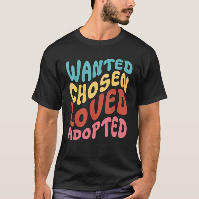 T-shirt Adoption Recherché Choisi Aimé Adopté Soins d'accu (Devant)