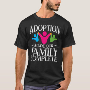 T-shirt Adoption Rendu Notre Famille Complète Gotcha Day F