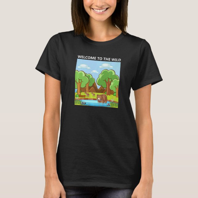 T-shirt Adorable Cute Welcome to the Wild Nature Design (Devant)
