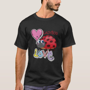 T-shirt Adorable I Love Ladybug Entomologie Girl Insect Bi