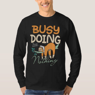 T-shirt Adorable Sloth Dormir Occupé Ne Faire Rien
