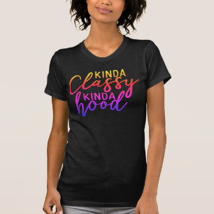 T-shirt Adorables Drôle Citation Kinda Classy