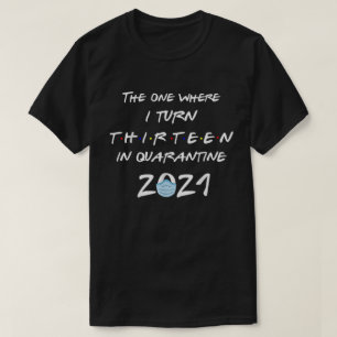 T-shirt Ados officiels The One Where I Turn 13