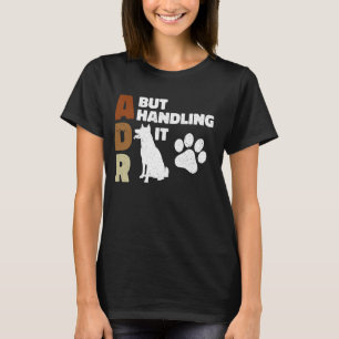 T-shirt ADR, Mais La Manière Drôle Vétérinaire Vétérinaire
