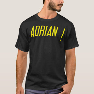 T-SHIRT ADRIAN ! ! !
