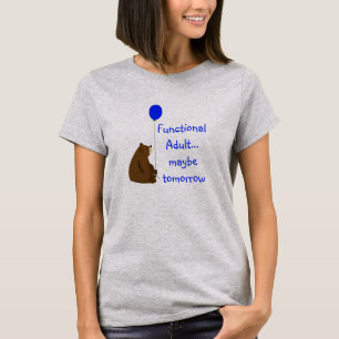 T-shirt Adulte fonctionnel peut-être demain Citation d'our