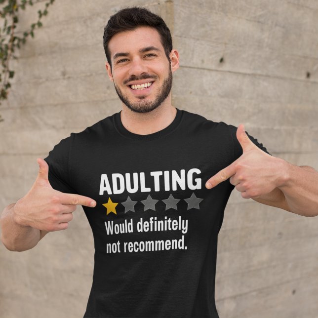 T-shirt  Adulting Would definitely not recommend Funny (Créateur téléchargé)