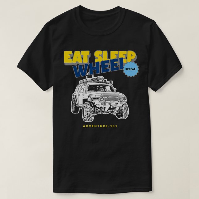 T-shirt Adventure 101 EAT SLEEP WHEEL REPEAT FJ Cruiser cl (Design devant)