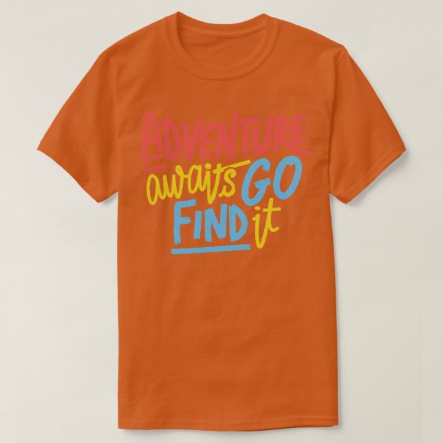 T-shirt Adventure Await Go Find It by Tobe Fonseca (Design devant)