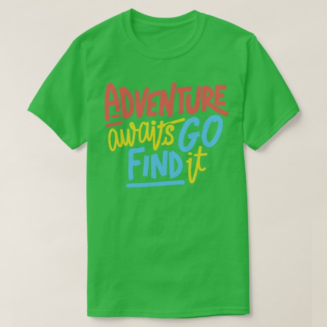 T-shirt Adventure Await Go Find It by Tobe Fonseca (Design devant)