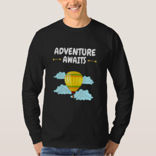 T-shirt Adventure Await Hot Air Balloon Adventure Await