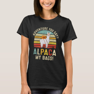 T-shirt Adventure You Say Alpaca My Bags Vintage voyage