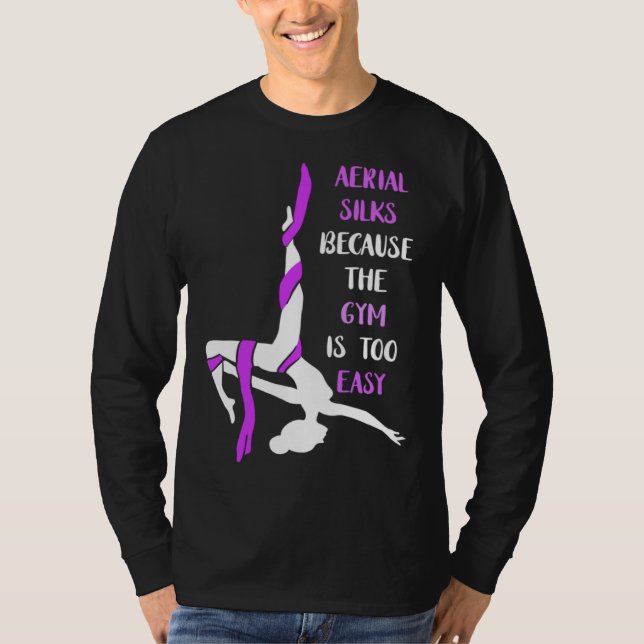 T-shirt Aerial Gym Is Easy Aerial Hoop Circus Lyra Air Acr (Devant)