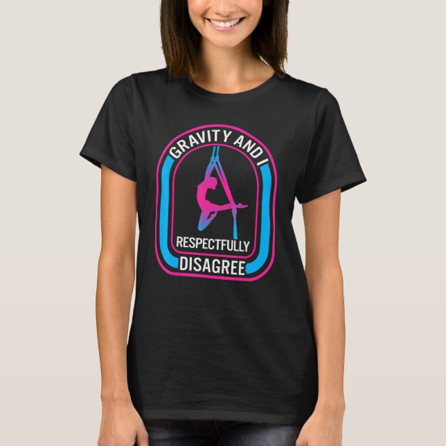 T-shirt Aerial Yoga Gravity Respectfully Disagree Yoga Ham (Devant)
