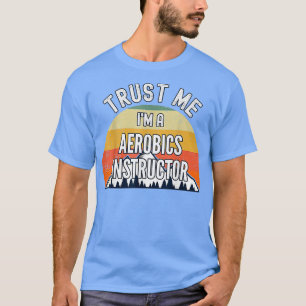 T-shirt Aerobics Funny Instructeur rouille moi Im Inst 1