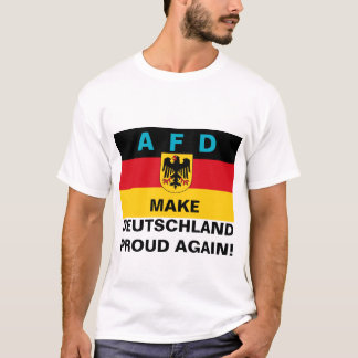 T-shirt AFD Rendre l'Allemagne fière à nouveau !