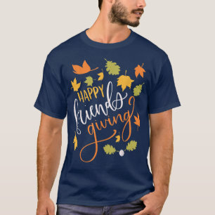 T-shirt Affaire Leaves Happy Friendsgiving Cute Thanksgivi