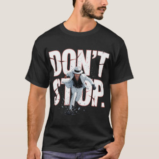 T-shirt Affiche de danse motivationnelle Ne t'arrête pas