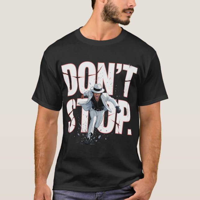 T-shirt Affiche de danse motivationnelle Ne t'arrête pas (Devant)