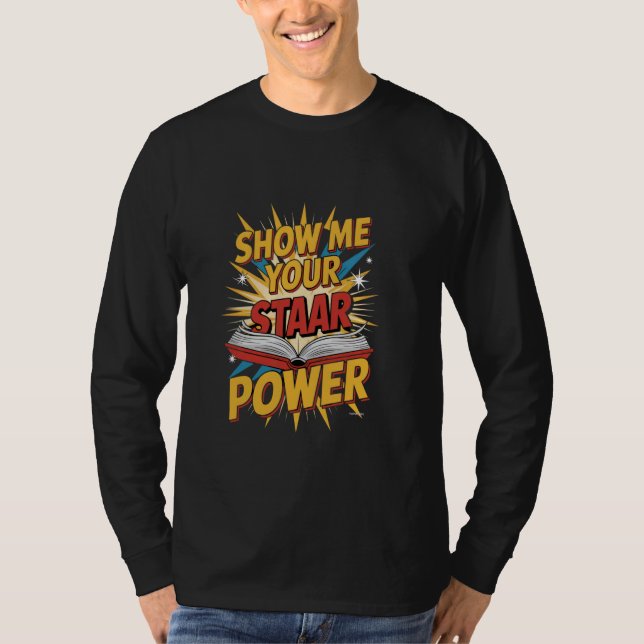T-shirt Afficher votre boîte de tests de STAAR Power Teach (Devant)