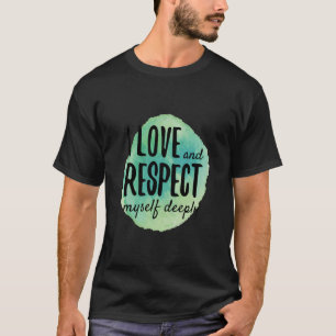 T-shirt affirmations d'amour-propre pour les autosoins