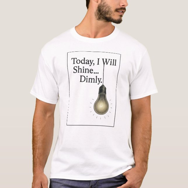 T-shirt Affirmations Décevantes : Aujourd'Hui, Je Vais Bri (Devant)