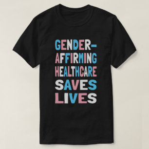 T-shirt Affirmer le genre Les soins de santé sauvent des v