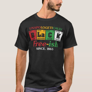 T-shirt Africa Black Unapologetically Free-ish Since 1865