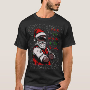 T-shirt Africain-Américain Père Noël Black Ask Ya Mama