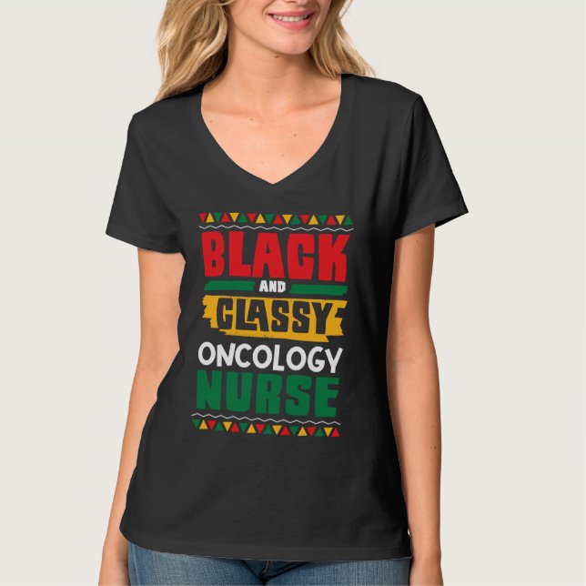 T-shirt African American Black & Classy Oncology Nurse Bla (Devant)