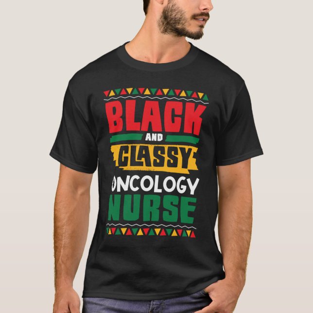 T-shirt African American Black & Classy Oncology Nurse Bla (Devant)