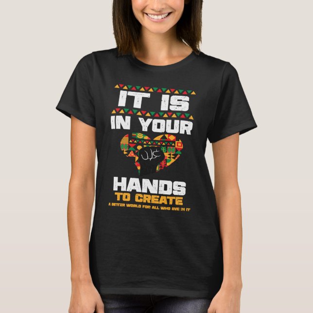 T-shirt African American It Is In Your Hands  Black Histor (Devant)