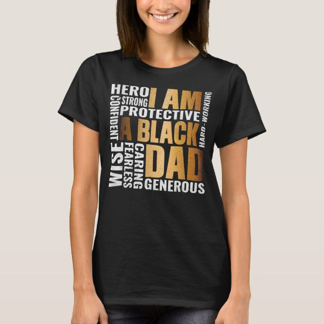 T-shirt African Culture I Am A Black Dad History Month Mel (Devant)