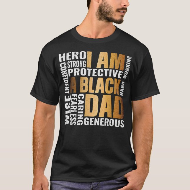 T-shirt African Culture I Am A Black Dad History Month Mel (Devant)