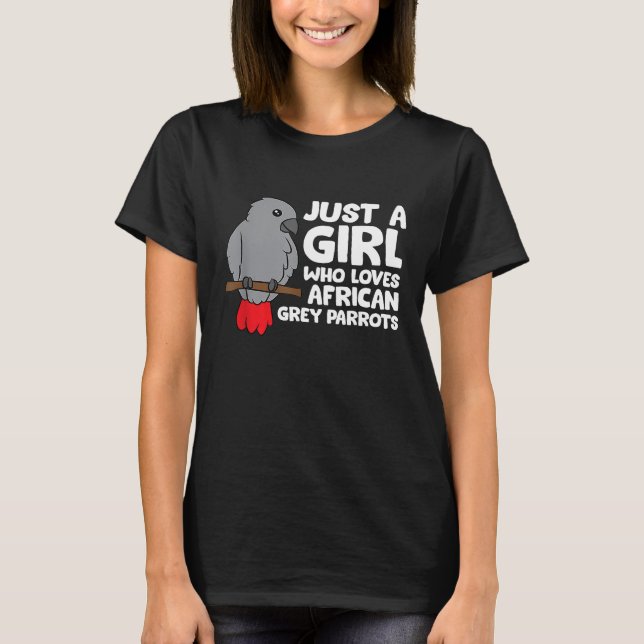 T-shirt African Grey Bird Just A Girl Who Love African Gr (Devant)