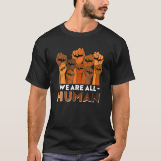 T-shirt African We Are All Human Melanin Pride Black Histo