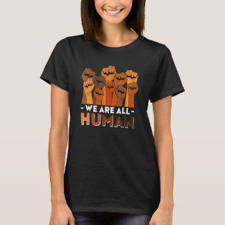 T-shirt African We Are All Human Melanin Pride Black Histo