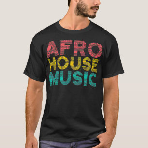 T-shirt Afro House - House Music Lover EDM