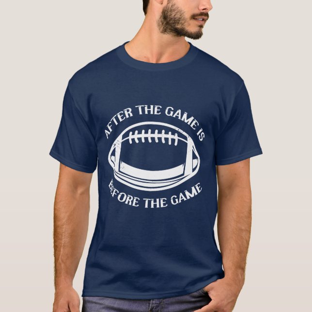 T-shirt Afterhe Game Is Before Sports Athlete American ret (Devant)