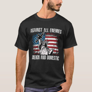 T-shirt Against All Enemies Foreign And Domestic