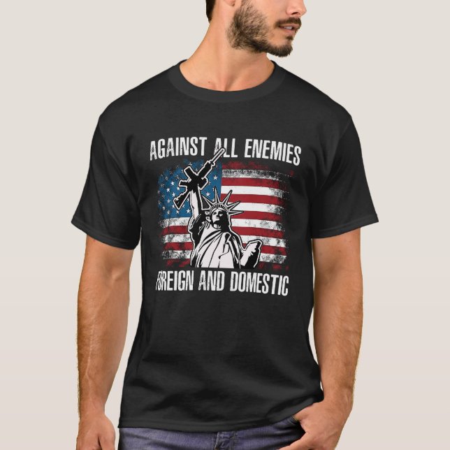 T-shirt Against All Enemies Foreign And Domestic (Devant)