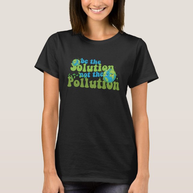 T-shirt Against Pollution and for the Environment Earth Da (Devant)