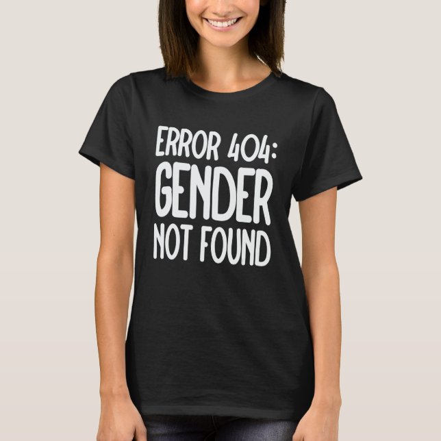 T-shirt Agender Non Binary Pride Error 404 Gender Not Foun (Devant)