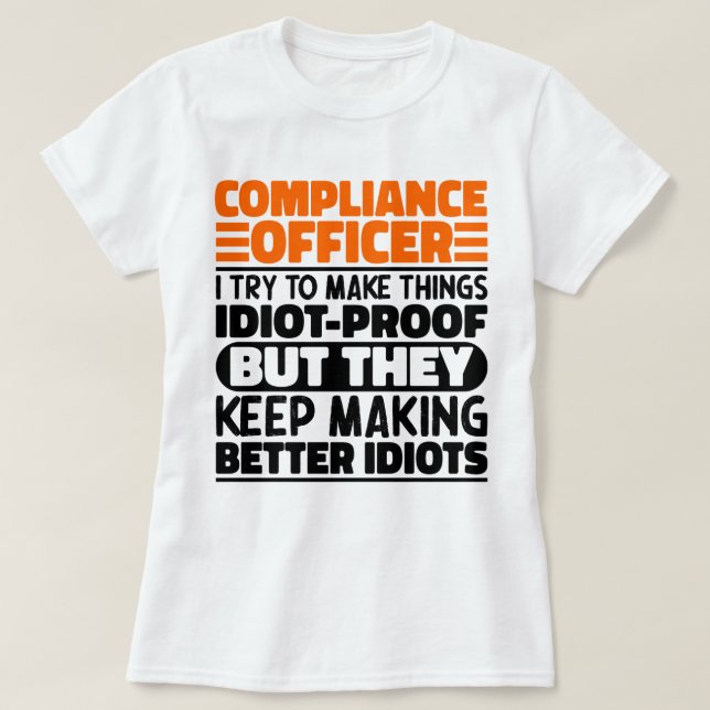 T-shirt Agent De Conformité J'Essaie De Rendre Les Choses  (Design devant)