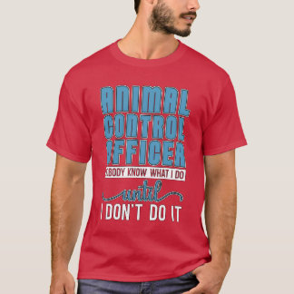 T-shirt Agent de contrôle des animaux Agent de contrôle de