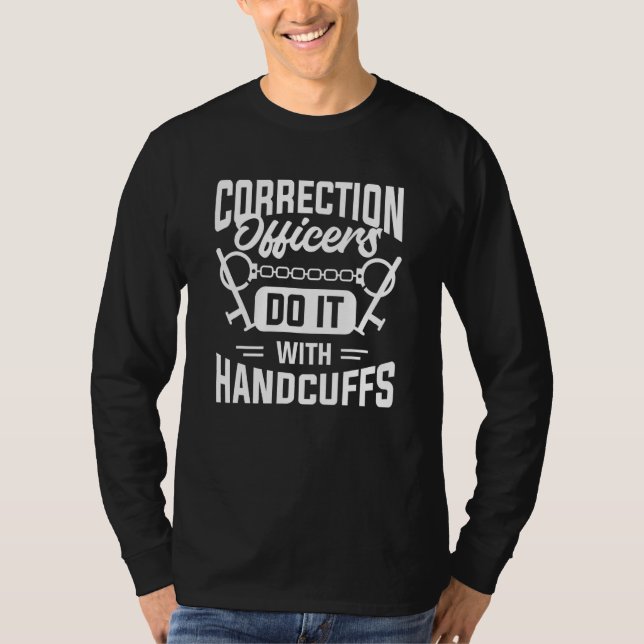 T-shirt Agent De Correction Faites-Le Avec Des Menottes Co (Devant)