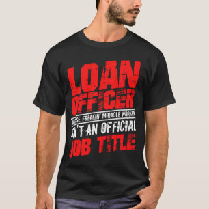 T-shirt Agent de prêt Funny Hypothécaire Fermeture Cadea