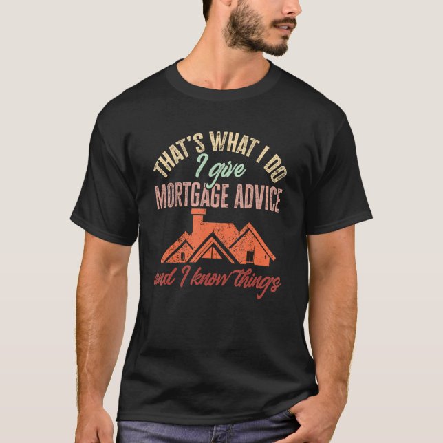 T-shirt Agent de prêt hypothécaire donne des conseils hypo (Devant)