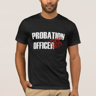 T-shirt Agent de probation QUI N'EST PAS DE SERVICE